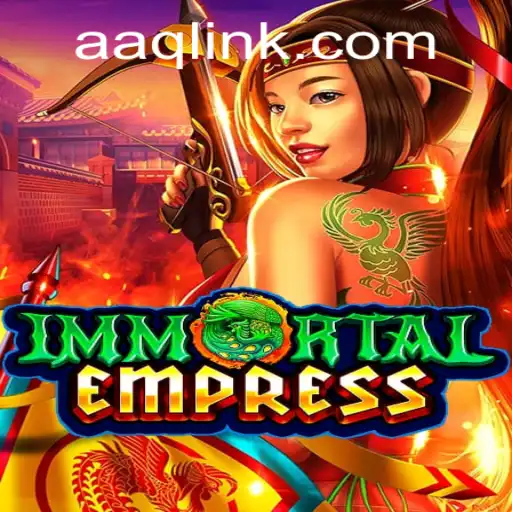 ImmortalEmpress: An Enchanting Journey Through a World of Strategy and Skill