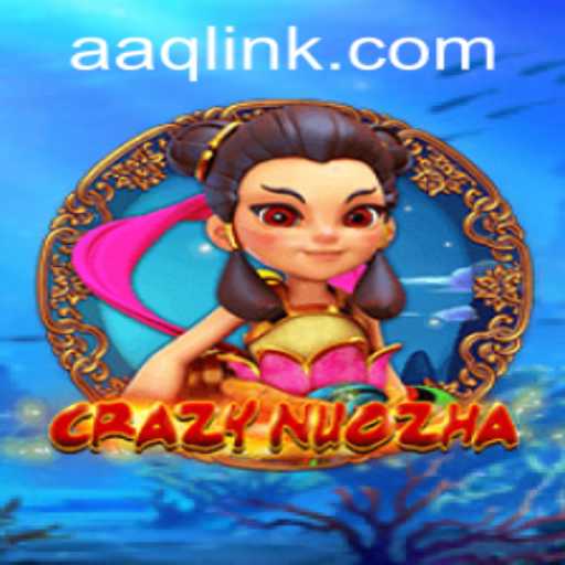 Exploring the Exciting World of CrazyNuoZha and the 'aaq PH Login' Experience