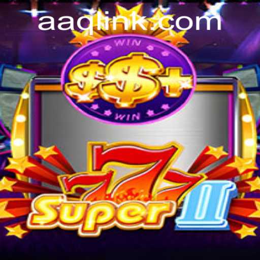 Exploring the Thrilling World of Super777II: A Comprehensive Guide
